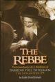 101935 The Rebbe: The Extraordinary Life & Worldview of Rabbeinu Yoel Teitelbaum